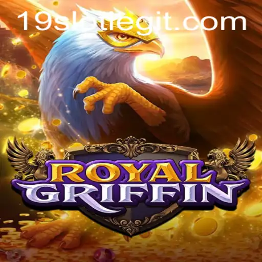 RoyalGriffin: The Exciting World of 19SLOT Gaming